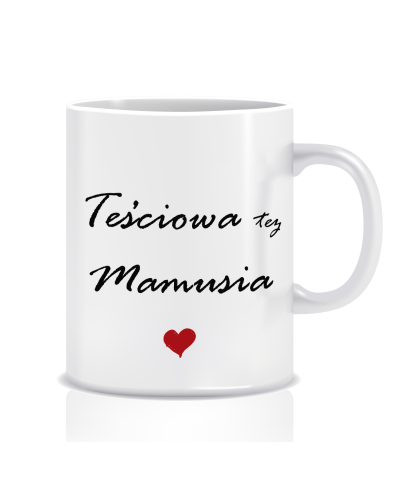 Kubek z grafiką dla mamy (teściowa mamusia)