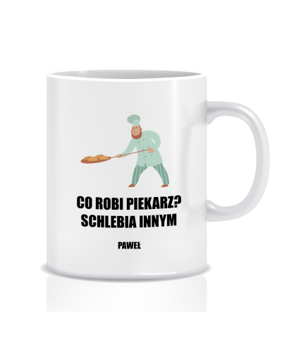 Kubek z grafiką dla piekarza (schlebia innym)
