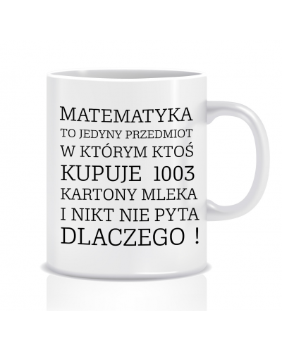 Kubek dla nauczyciela matematyki (Matematyka to przedmiot...)