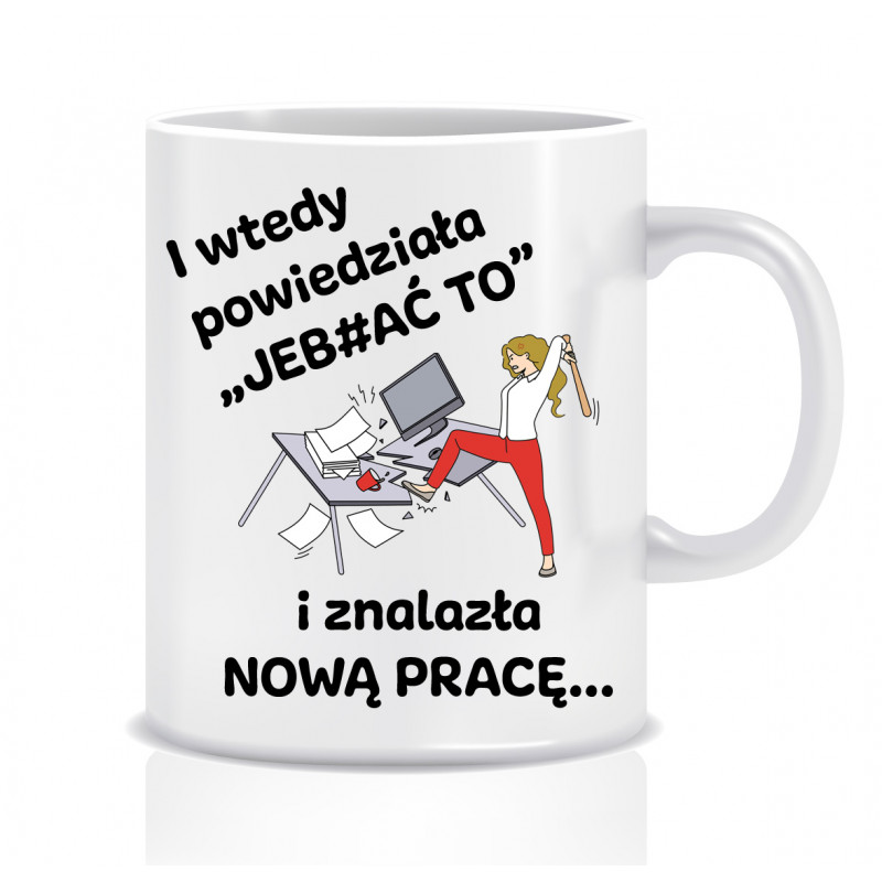 Kubek na pożegnanie koleżanki z pracy (I wtedy powiedziała, i