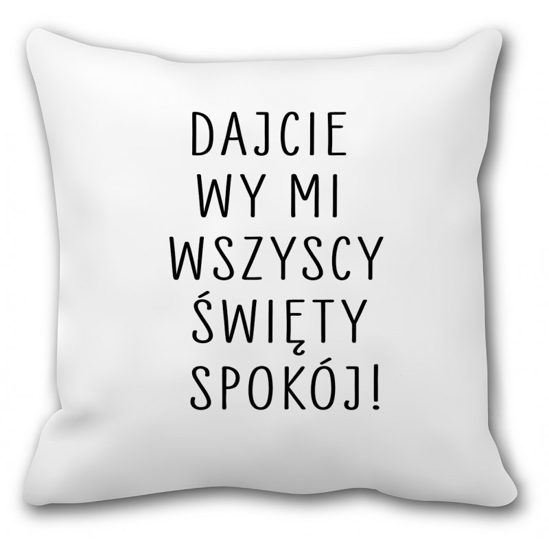 Poduszka (Dajcie wy mi wszyscy święty spokój) - mitzu.pl