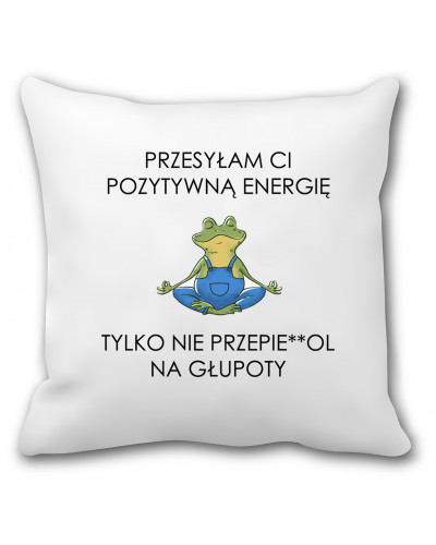 Poduszka pozytywna energia (nie przepie**ol) - mitzu.pl