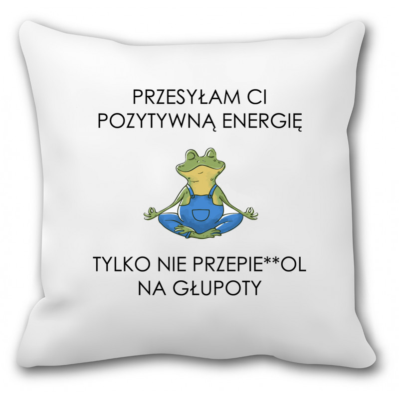 Poduszka pozytywna energia (nie przepie**ol) - mitzu.pl