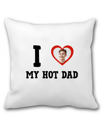 Poduszka dla niej (twoje zdjęcie, I love my hot dad) - mitzu.pl