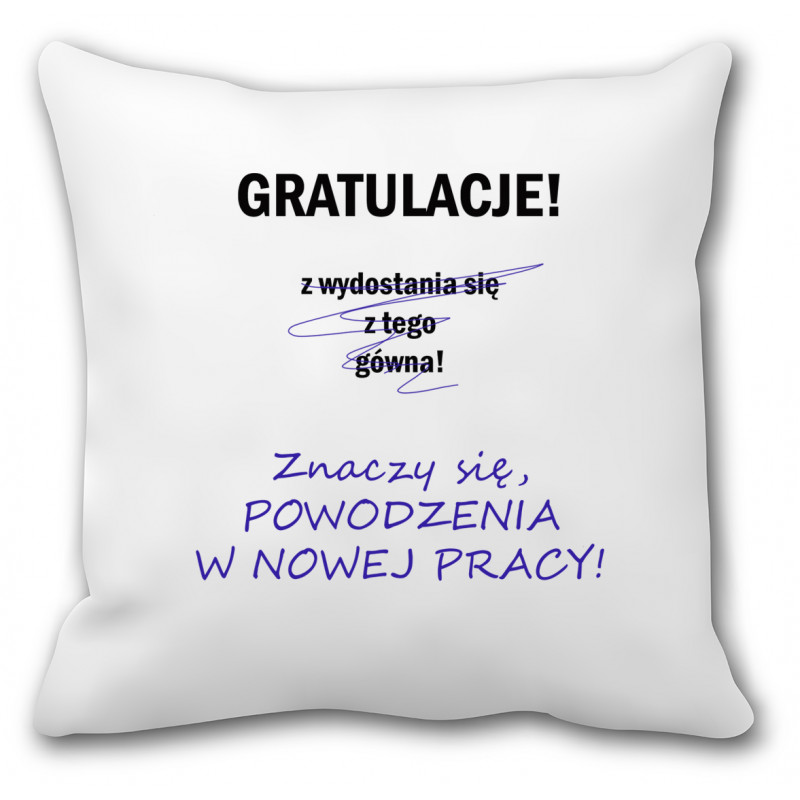 Poduszka na odejście z pracy (Gratulacje wydostania się z tego)