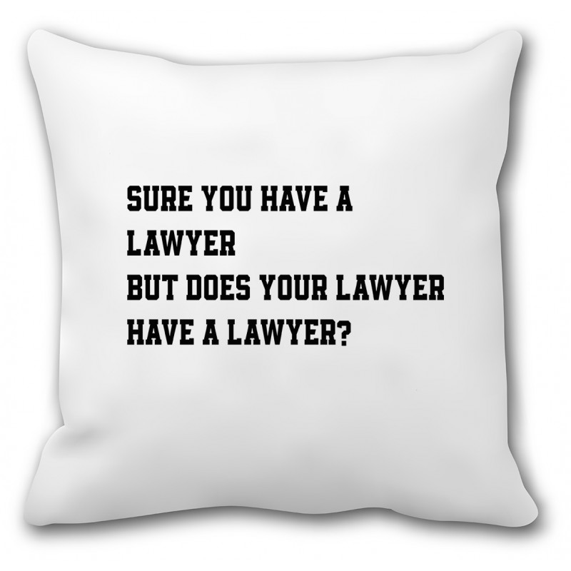 Poduszka dla prawnika (Your Lawyer have a Lawyer?) - mitzu.pl