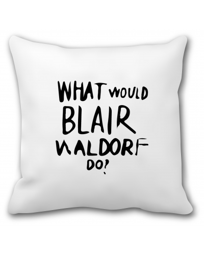 Poduszka Gossip Girl (Plotkara, What would Blair Waldorf do?) - mit...