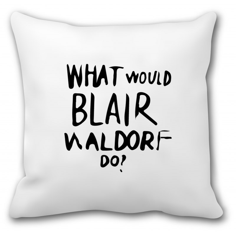 Poduszka Gossip Girl (Plotkara, What would Blair Waldorf do?) - mit...