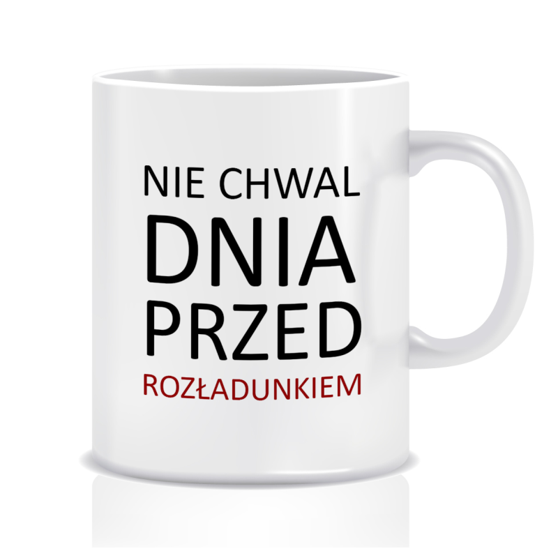 Kubek Z Grafiką Dla Spedytora (nie Chwal Dnia) - Mitzu