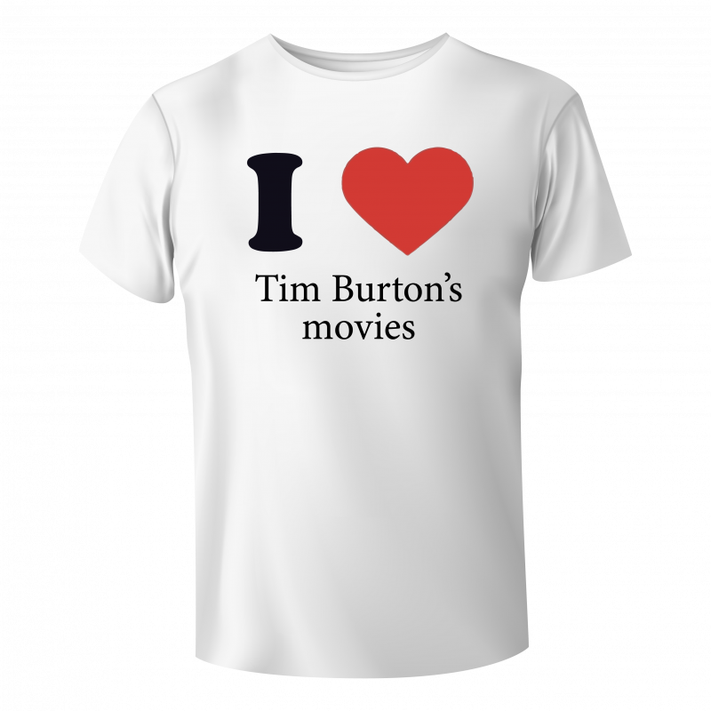 Koszulka Tim Burton (I love Tim Burtons movies)